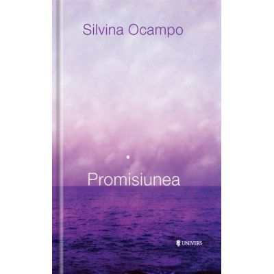 Promisiunea - Silvina Ocampo