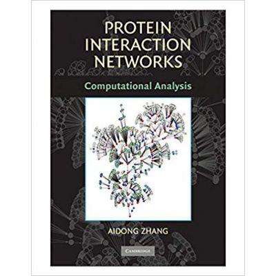 Protein Interaction Networks: Computational Analysis - Aidong Zhang