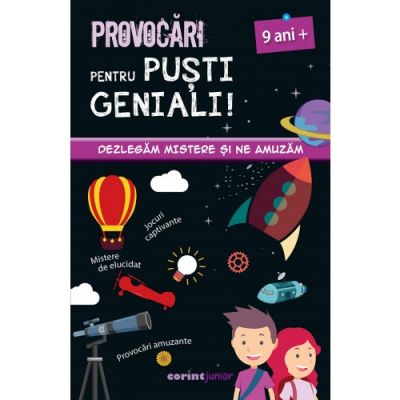 Provocari pentru pusti geniali - 9 ani