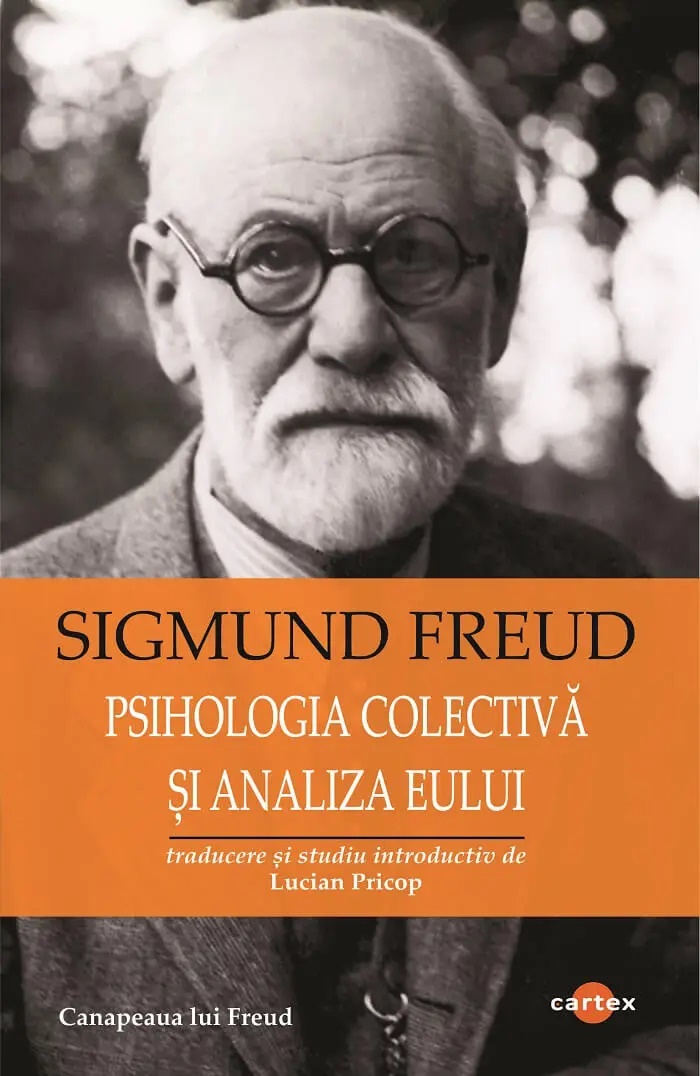 Psihologia colectiva si analiza eului - Sigmund Freud