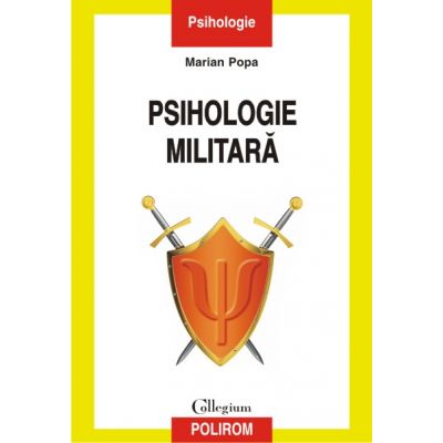 Psihologie militara. Editia II - Marian Popa