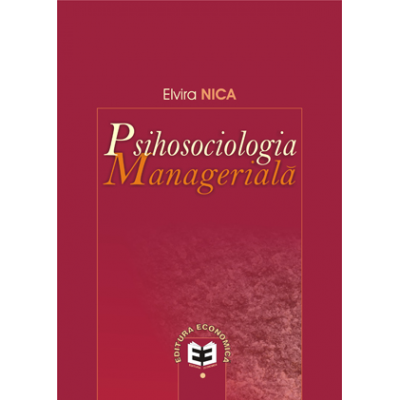 Psihosociologia manageriala - Elvira Nica