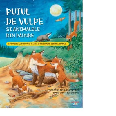 Puiul de vulpe si animalele din padure - Friederun Reichenstetter