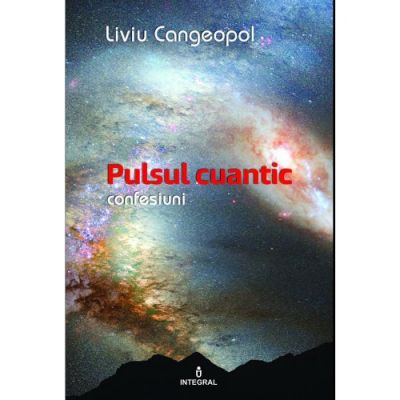 Pulsul cuantic - Liviu Cangeopol