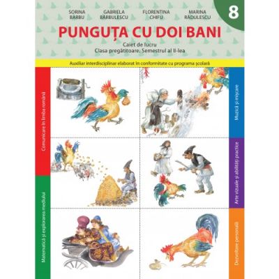 Punguta cu doi bani. Caiet de lucru. Clasa pregatitoare. Semestrul II - Florentina Chifu