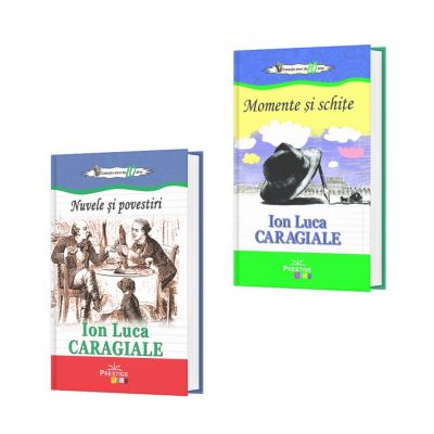 Pachet din 2 titluri Nuvele si povestiri, Momente si schite de Autorul Ion Luca Caragiale