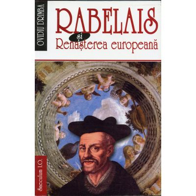 Rabelais si Renasterea europeana - Ovidiu Drimba