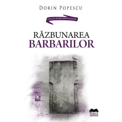 Razbunarea barbarilor - Dorin Popescu