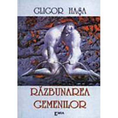 Razbunarea gemenilor - Gligor Hasa