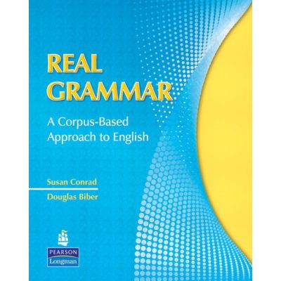 Real Grammar. A Corpus-Based Approach to English - Susan Conrad