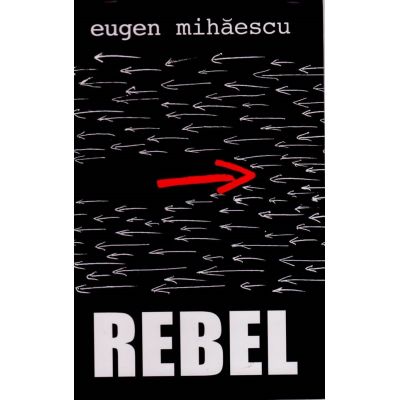 Rebel - Eugen Mihaescu