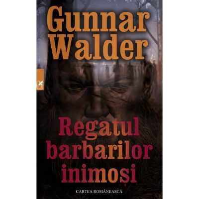 Regatul barbarilor inimosi - Gunnar Walder