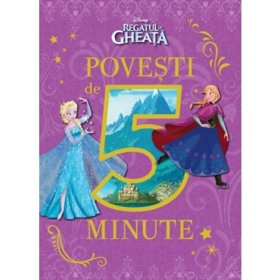 Regatul de gheata. Povesti de 5 minute - Disney