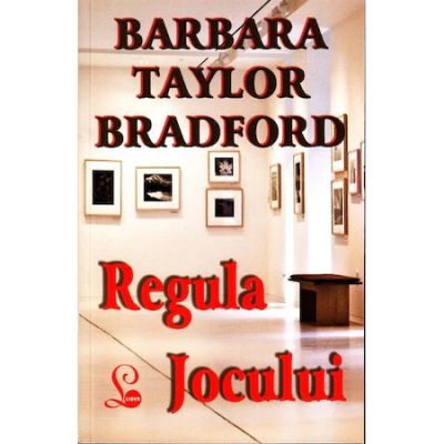 Regula jocului - Barbara T. Bradford