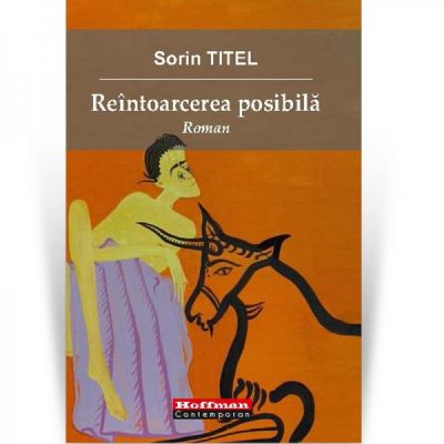 Reintoarcerea posibila - Sorin Titel