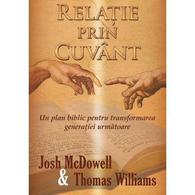 Relatie prin Cuvant - Josh McDowell, Thomas Williams