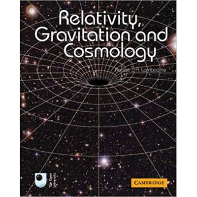 Relativity, Gravitation and Cosmology - Robert J. A. Lambourne