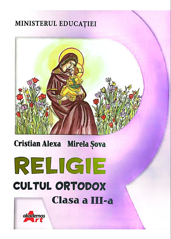 Religie. Cultul Ortodox, clasa a 3-a, manual - Cristian Alexa