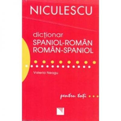 Dictionar roman-spaniol, spaniol-roman. Pentru toti - Valeria Neagu