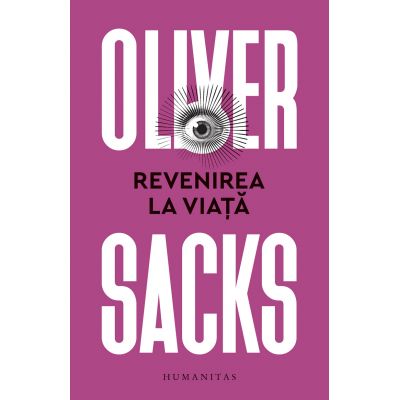 Revenirea la viata - Oliver Sacks