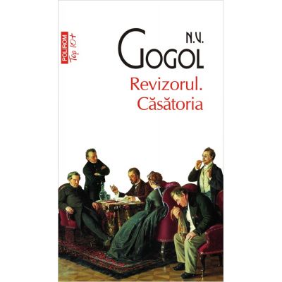Revizorul. Casatoria - N. V. Gogol