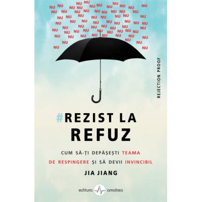 Rezist la refuz - Jia Jang