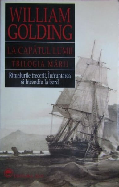 La capatul lumii, trilogia marii - William Golding