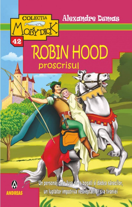 Robin Hood proscrisul - Alexandre Dumas