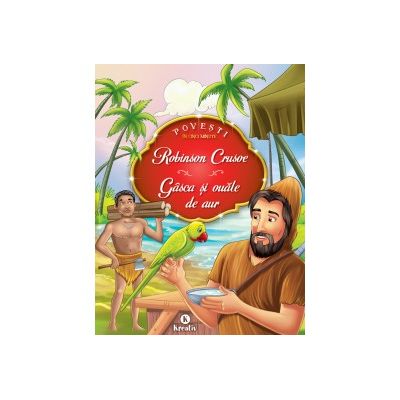 Robinson Crusoe - Gasca si ouale de aur