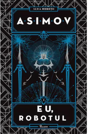 Robotii I. Eu Robotul - Isaac Asimov