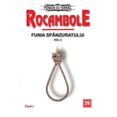 Rocambole 29 Funia spanzuratului 2 - Ponson du Terrail