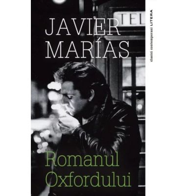 Romanul Oxfordului - Javier Marias