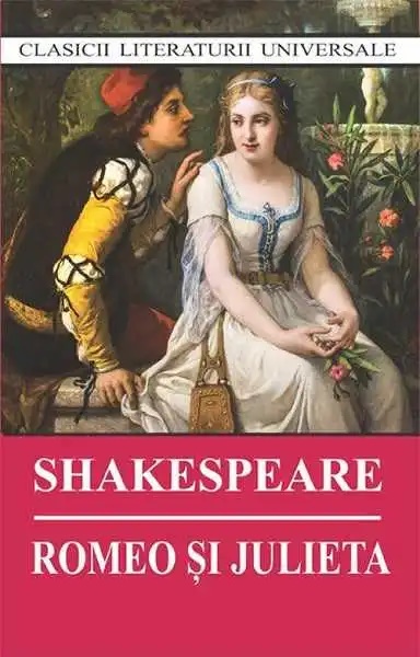 Romeo si Julieta - William Shakespeare
