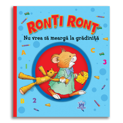 Ronti Ront nu vrea sa mearga la gradinita - Anna Casalis