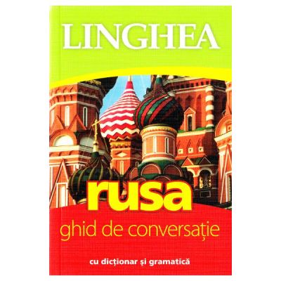 Rusa. Ghid de conversatie roman-rus cu dictionar si gramatica