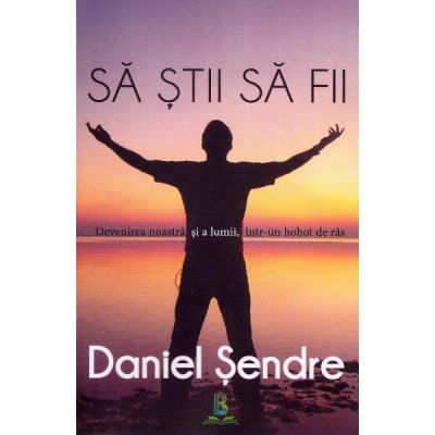 Sa Stii Sa Fii Daniel Sendre