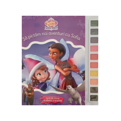 Sa pictam noi aventuri cu Sofia. Carte de colorat cu pensula si acuarele - Disney