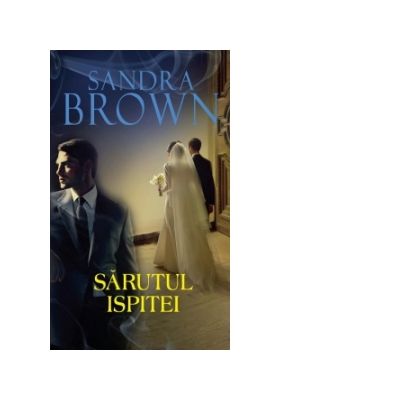 Sarutul ispitei - Sandra Brown