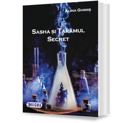 Sasha si taramul secret - Alina Ghimis