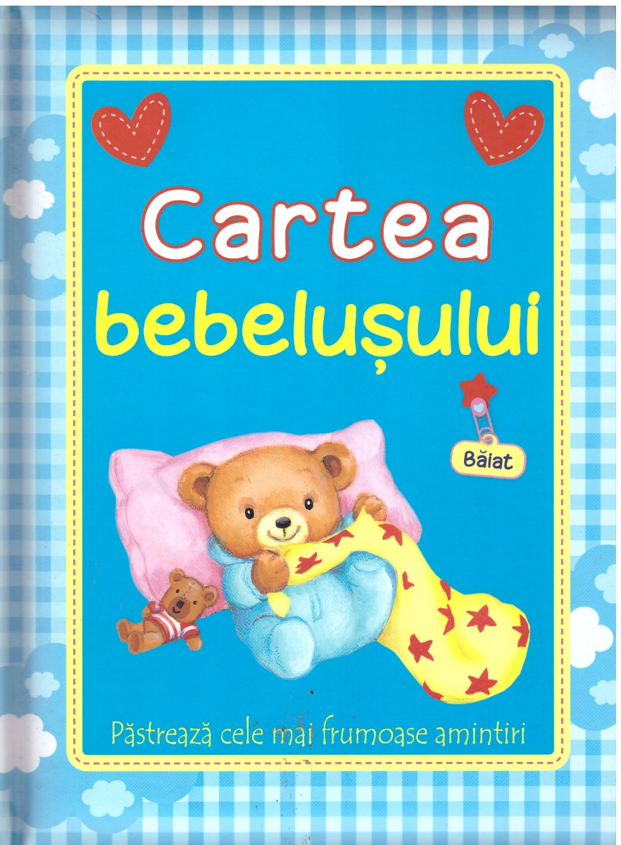 Cartea bebelusului (baiat). Pastreaza cele mai frumoase amintiri