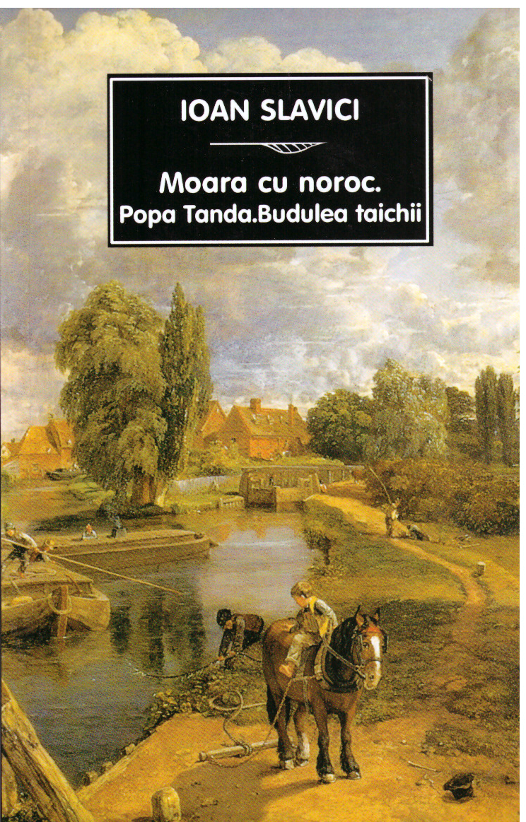 Moara cu noroc - Ioan Slavici ed. Tana