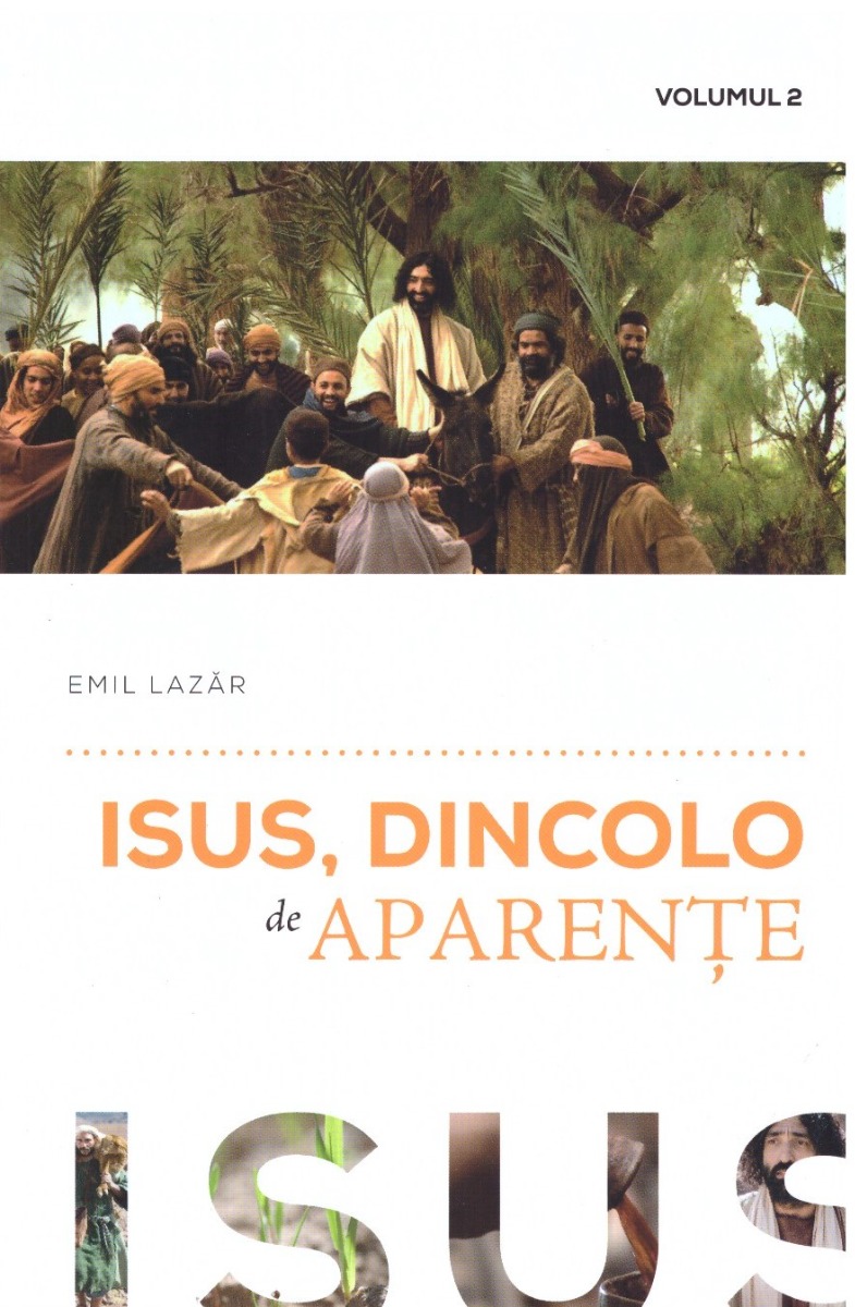 Isus, dincolo de aparențe vol. 2 - Emil Lazar