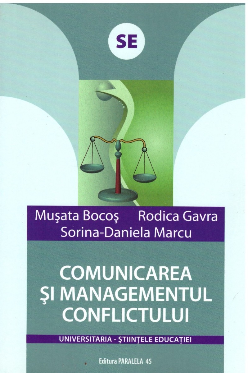 Comunicarea si managementul conflictului - Musata-Dacia Bocos, Rodica Gavra, Sorina-Daniela Marcu
