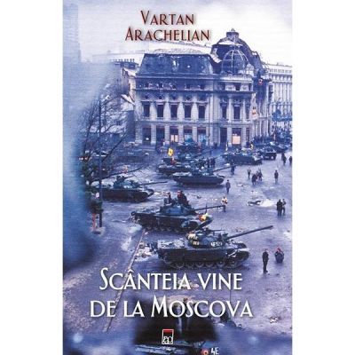 Scanteia vine de la Moscova (Vartan Arachelian)