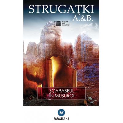 Scarabeul in musuroi - Arkadi Strugatki, Boris Strugatki