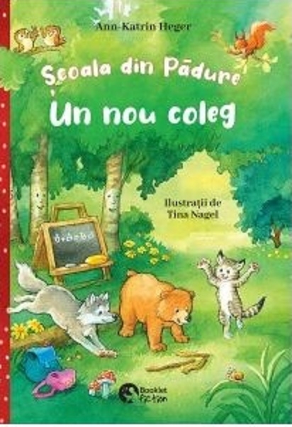 Scoala din padure. Un nou coleg - Ann-Katrin Heger