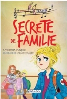 Scoala de dans. Secrete de familie - Victoria Vazquez