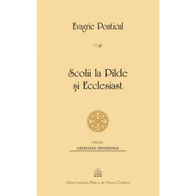 Scolii la Pilde si Ecclesiast - Evagrie Ponticul