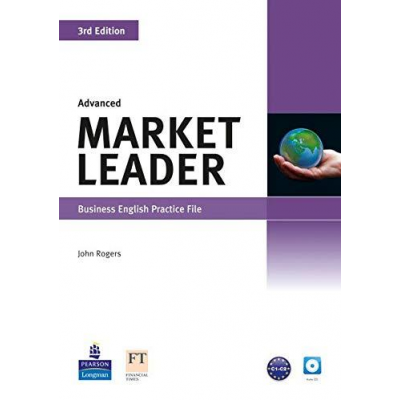 Advanced Market Leader: Business English Practice File. Book & CD - John Rogers