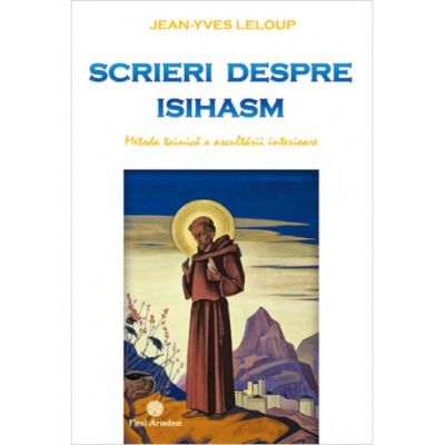 Scrieri despre isihasm - Jean-Yves Leloup